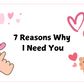 7 Reasons Why I Need You Pouch